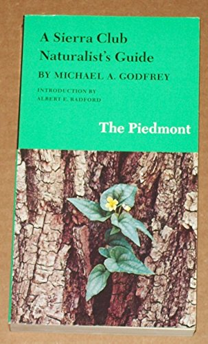 A Sierra Club Naturalist's Guide to The Piedmont