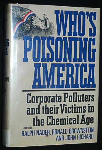 Beispielbild fr Who's Poisoning America? : Corporate Polluters and Their Victims in the Chemical Age zum Verkauf von Better World Books
