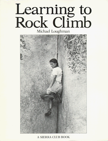 9780871562814: Learning to Rock Climb (Outdoor Activities Guides)