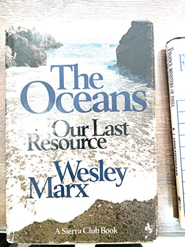 Stock image for The Oceans: Our Last Resource for sale by The Book Garden