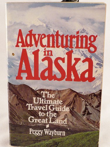 Beispielbild fr Adventuring in Alaska zum Verkauf von Wonder Book