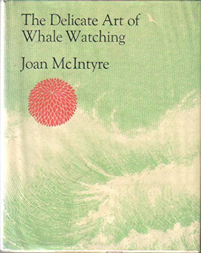 Imagen de archivo de Delicate art of whale watching, The a la venta por THE OLD LIBRARY SHOP