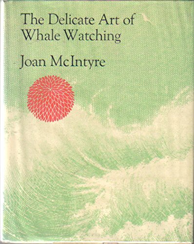 Stock image for The Delicate Art of Whale Watching for sale by J. Lawton, Booksellers