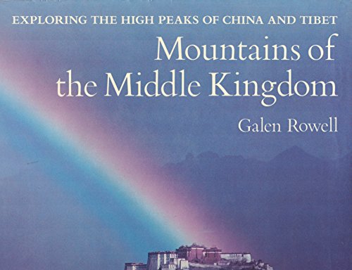 Beispielbild fr Mountains of the Middle Kingdom: Exploring the High Peaks of China and Tibet zum Verkauf von WorldofBooks