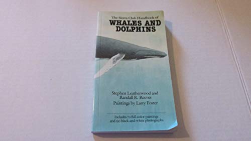 Stock image for The Sierra Club Handbook of Whales and Dolphins for sale by Better World Books: West