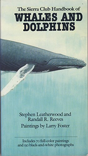 Beispielbild fr The Sierra Club Handbook of Whales and Dolphins zum Verkauf von Better World Books