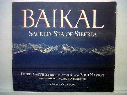 Stock image for Baikal : Sacred Sea of Siberia for sale by Better World Books: West