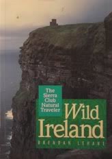 9780871564276: Wild Ireland: A Traveller's Guide (Sierra Club Natural Traveler) [Idioma Ingls]