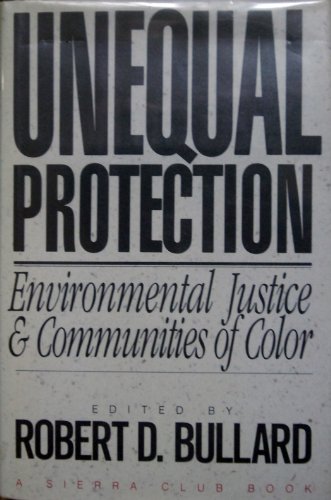 Beispielbild fr Unequal Protection : Environmental Justice and Communities of Color zum Verkauf von Better World Books: West