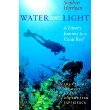 9780871564535: Water and Light a Diver's Journey to a Coral Reef