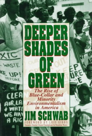 Deeper Shades of Green: The Rise of Blue-Collar and Minority Environmentalism in America