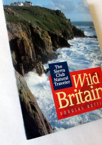 Beispielbild fr Wild Britain (The Sierra Club Natural Traveler) zum Verkauf von More Than Words