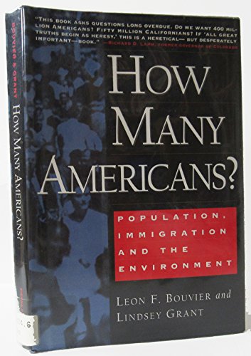 Imagen de archivo de How Many Americans? : Population, Immigration, and the Environment a la venta por Better World Books: West