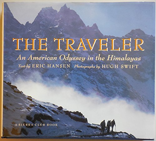 Imagen de archivo de The Traveler : An American Odyssey in the Himalayas a la venta por Better World Books