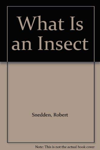 Beispielbild fr What Is an Insect? zum Verkauf von Better World Books
