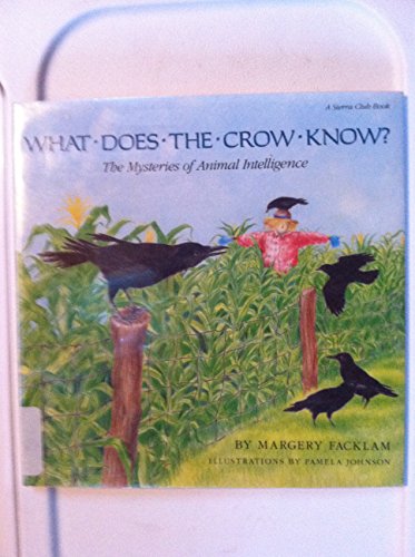 Stock image for What Does the Crow Know? The Mysteries of Animal Intelligence for sale by HPB Inc.