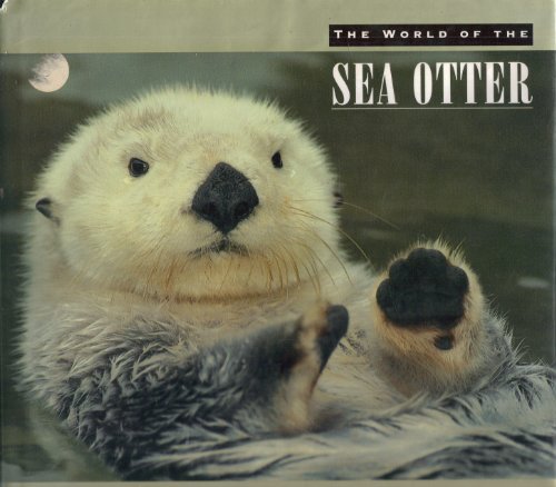 Stock image for The World of the Sea Otter for sale by Better World Books