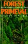 9780871565488: FOREST PRIMEVAL: The Natural History of an Ancient Forest
