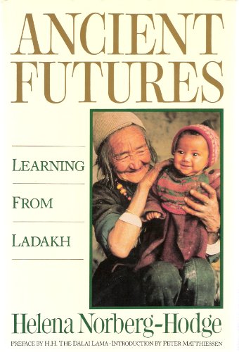 Stock image for Ancient Futures : Lessons from Ladakh for a Globalizing World for sale by Better World Books: West