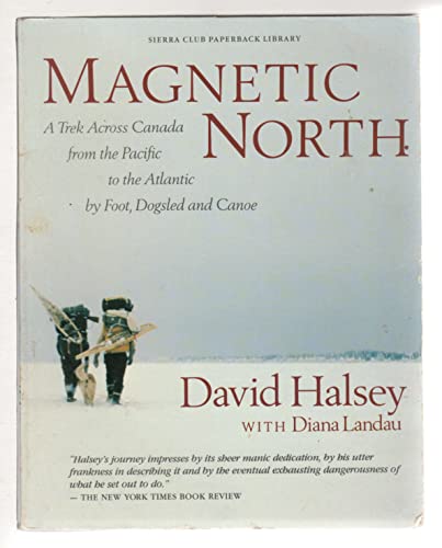 Imagen de archivo de Magnetic North: A Trek Across Canada a la venta por Wonder Book