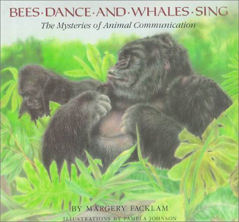 Beispielbild fr Bees Dance and Whales Sing: The Mysteries of Animal Communication zum Verkauf von Once Upon A Time Books