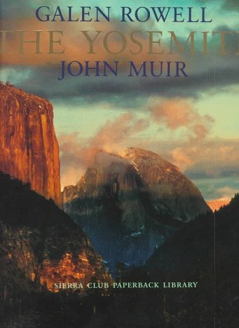 The Yosemite (9780871565877) by Muir, John; Rowell, Galen