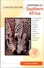 Beispielbild fr Adventuring in Southern Africa: The Great Safaris and Wildlife Parks of Botswana, Zimbabwe, Zambia, Namibia, South Africa, Malawi, Lesotho, and Swaziland zum Verkauf von Jenson Books Inc