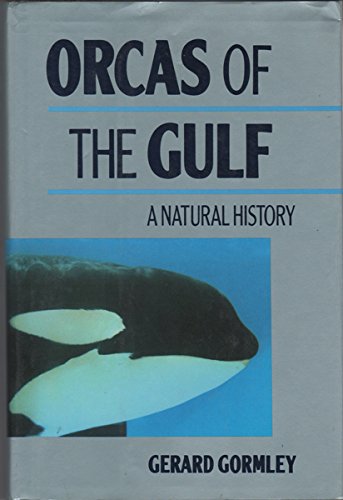 Stock image for Orcas of the Gulf : A Natural History for sale by Better World Books