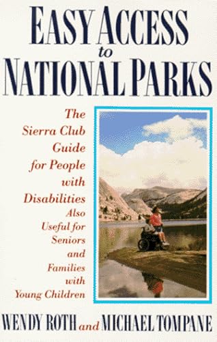 Beispielbild fr Easy Access to National Parks: The Sierra Club Guide for People with Disabilities; also Useful for Seniors and Families with Young Children zum Verkauf von Wonder Book