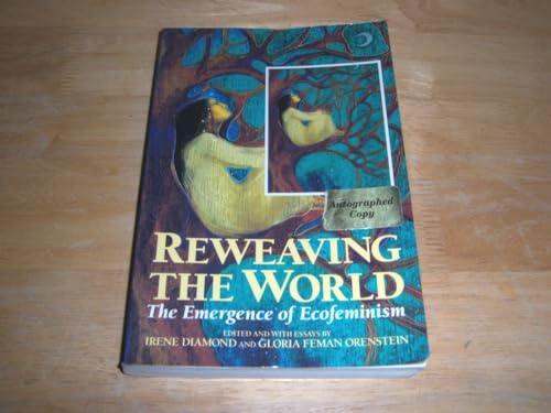 Stock image for Reweaving the World: The Emergence of Ecofeminism for sale by ThriftBooks-Atlanta