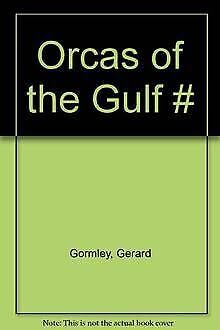 Imagen de archivo de Orcas of the Gulf : A Natural History a la venta por Mt. Baker Books