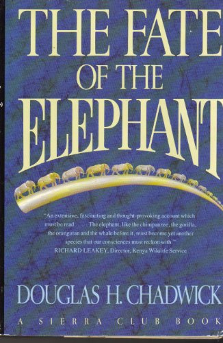 Imagen de archivo de The Fate of the Elephant a la venta por Better World Books