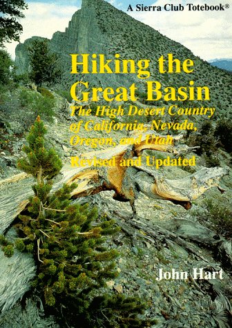 Stock image for Hiking the Great Basin: The High Desert Country of California, Nevada, and Utah (Sierra Club Totebook) for sale by Ergodebooks