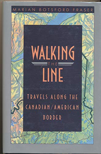 9780871566669: Walking the Line/Travels Along the Canadian/American Border [Idioma Ingls]
