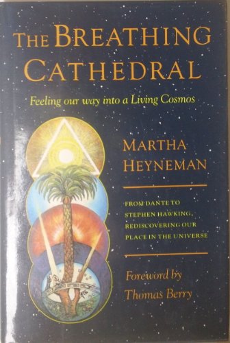 Stock image for The Breathing Cathedral: Feeling Our Way into a Living Cosmos for sale by Books of the Smoky Mountains