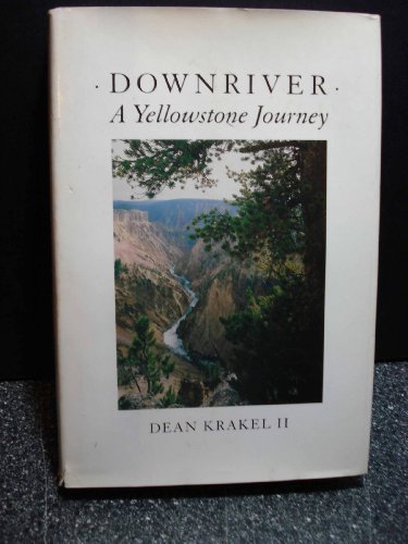 Imagen de archivo de Downriver : A Yellowstone Journey a la venta por Bookmarc's