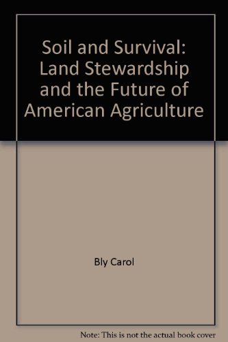 Stock image for Soil and Survival: Land Stewardship and the Future of American Agriculture for sale by Kennys Bookstore