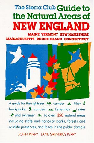 9780871567444: The Sierra Club Guide to the Natural Areas of New England