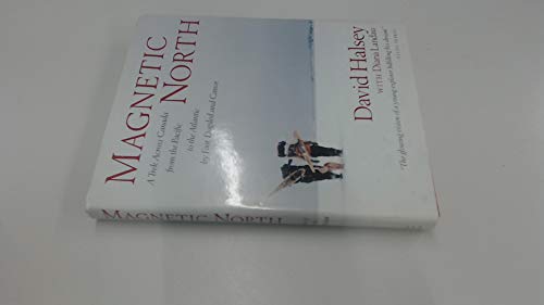 Imagen de archivo de Magnetic North: A Trek Across Canada a la venta por Once Upon A Time Books