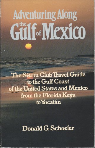 Imagen de archivo de Adventuring Along the Gulf of Mexico a la venta por Books to Die For