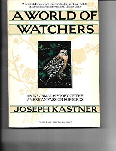 9780871567840: A WORLD OF WATCHERS (Sierra Club paperback library)