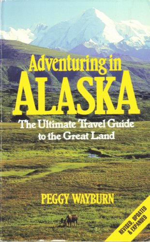Beispielbild fr Adventuring in Alaska (The Sierra Club adventure travel guides) zum Verkauf von Wonder Book