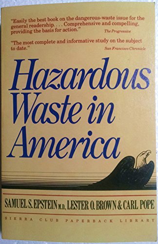 Imagen de archivo de Hazardous Waste in America : Our Number One Environmental Crisis a la venta por Better World Books