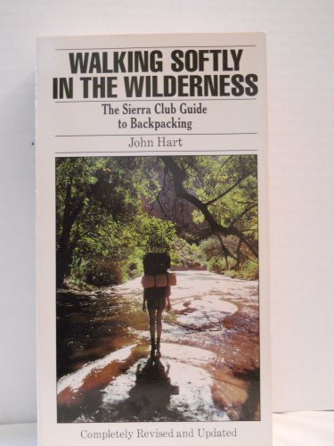 Stock image for Walking Softly in the Wilderness : The Sierra Club Guide to Backpacking for sale by Better World Books: West