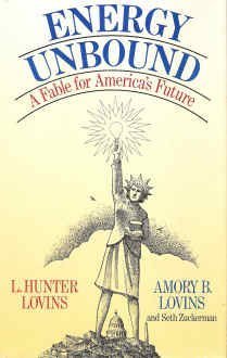 Imagen de archivo de Energy Unbound : A Fable for America's Future a la venta por Better World Books