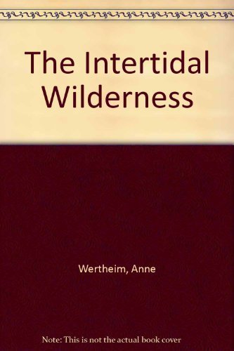 Stock image for The Intertidal Wilderness for sale by Lowry's Books