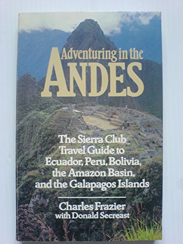 Beispielbild fr Adventuring in the Andes zum Verkauf von SecondSale