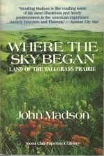 Beispielbild fr Where the Sky Began: Land of the Tallgrass Prairi zum Verkauf von N. Fagin Books