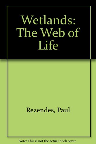 Stock image for Wetlands: The Web of Life for sale by Front Cover Books