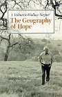 Beispielbild fr Geography of Hope: A Tribute to Wallace Stegner zum Verkauf von Books of the Smoky Mountains